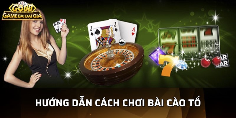 Cách chơi bài cào tố